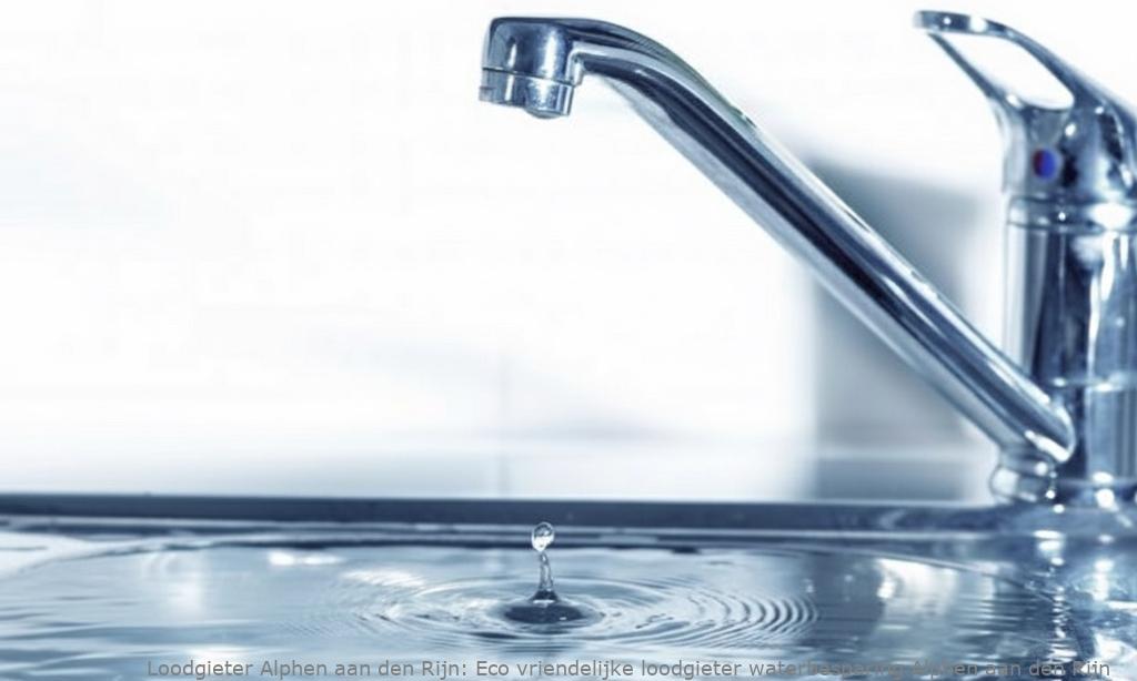 Eco Vriendelijke Loodgieter Waterbesparing Alphen Aan Den Rijn